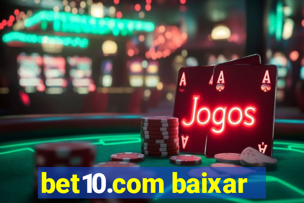 bet10.com baixar